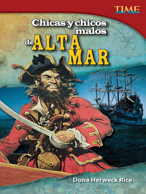 Title details for Chicas y chicos malos de alta mar (Bad Guys and Gals of the High Seas) by Dona Herweck Rice - Available